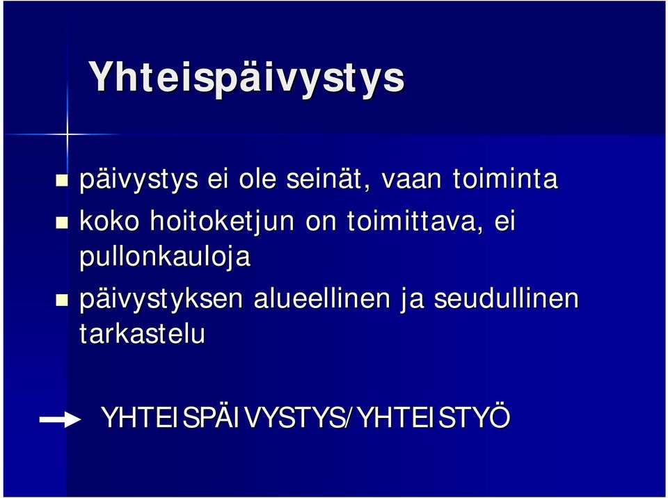 pullonkauloja päivystyksen alueellinen ja