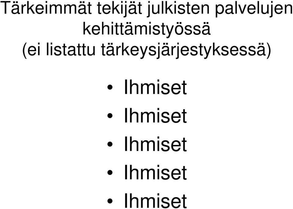 listattu tärkeysjärjestyksessä)