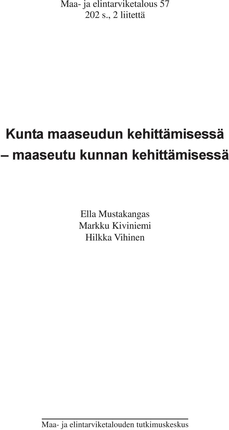 maaseutu kunnan kehittämisessä Ella Mustakangas