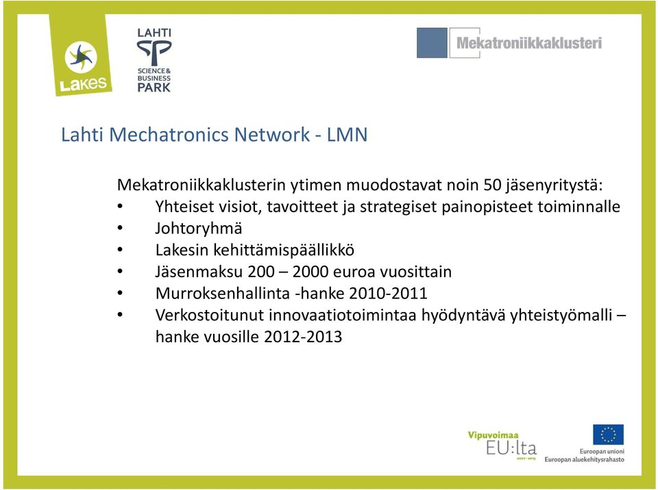 Johtoryhmä Lakesin kehittämispäällikkö Jäsenmaksu 200 2000 euroa vuosittain