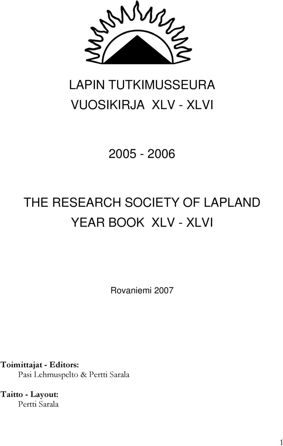 XLVI Rovaniemi 2007 Toimittajat - Editors: Pasi