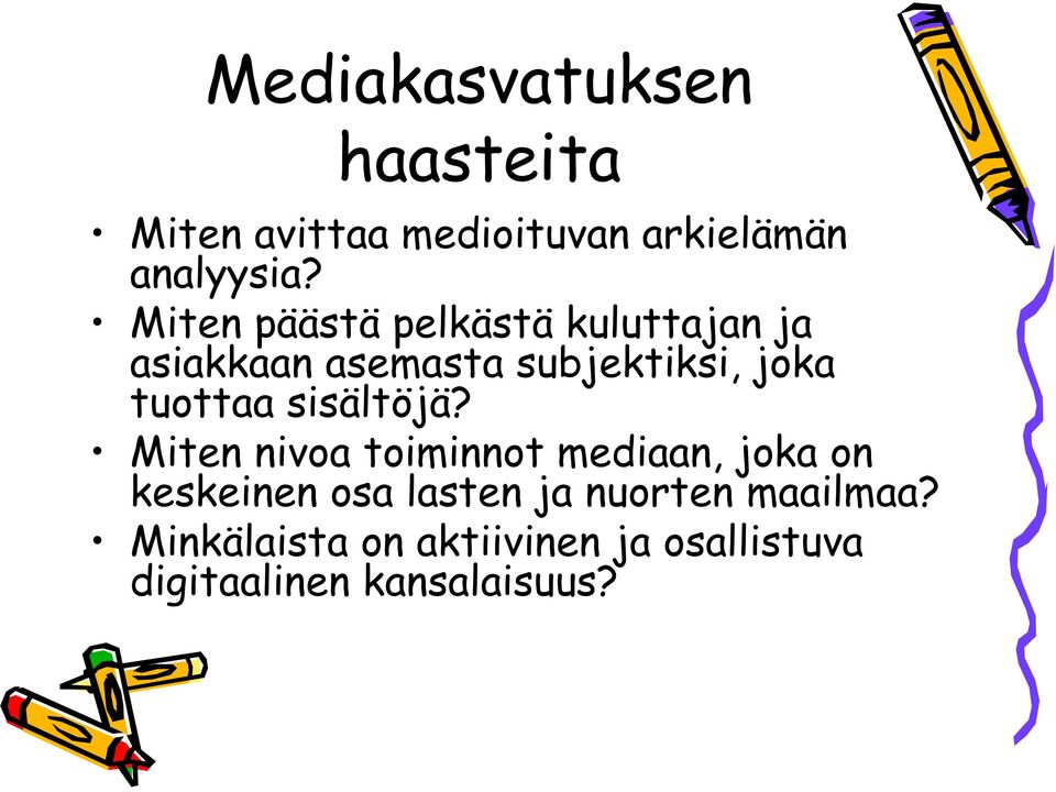 tuottaa sisältöjä?