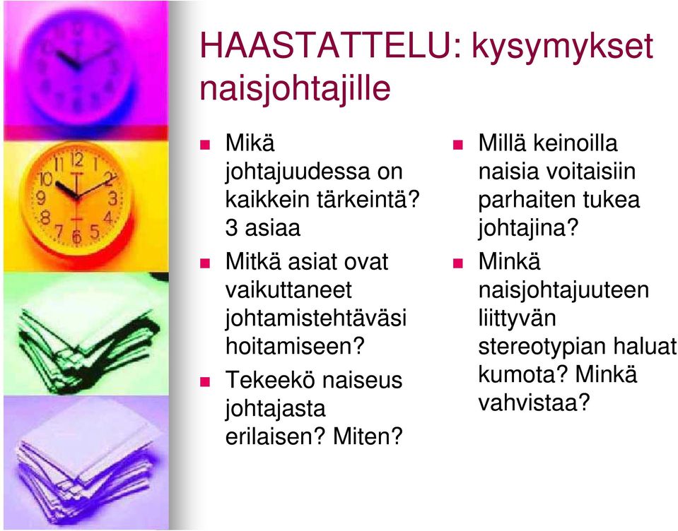 Tekeekö naiseus johtajasta erilaisen? Miten?