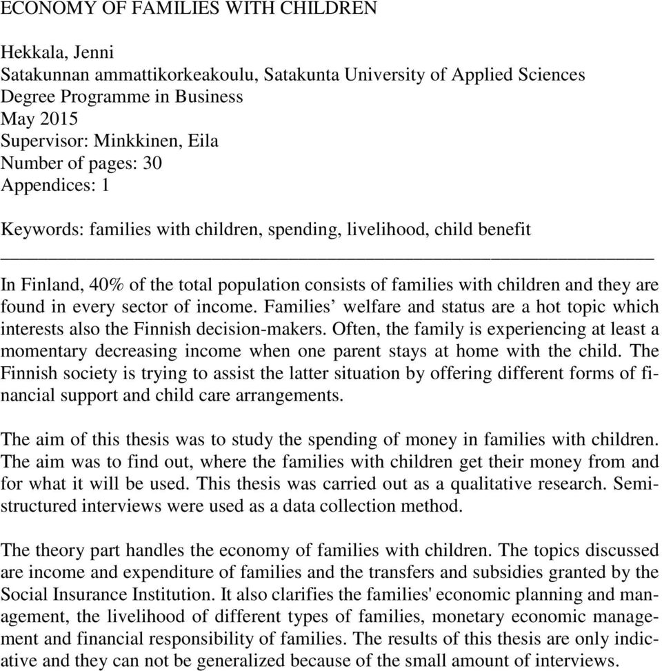 sector of income. Families welfare and status are a hot topic which interests also the Finnish decision-makers.