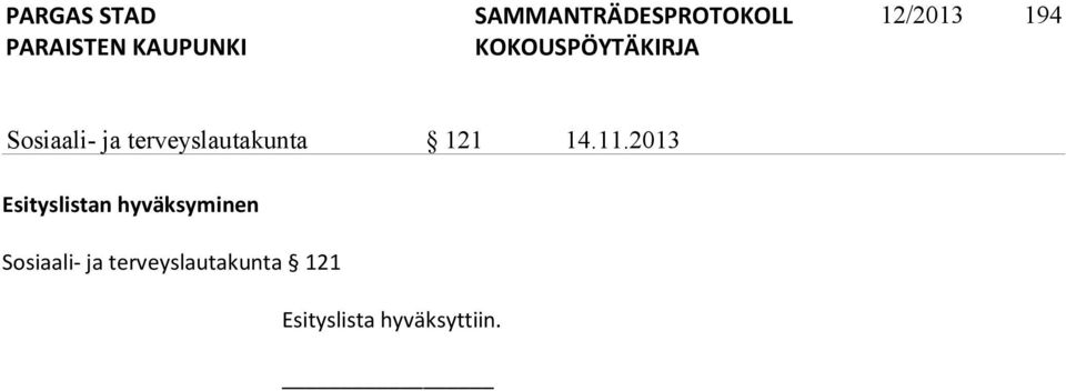 2013 Esityslistan hyväksyminen