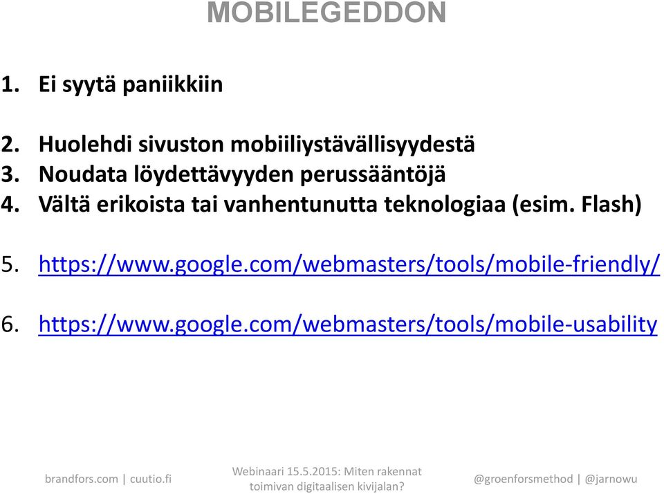 Noudata löydettävyyden perussääntöjä 4.