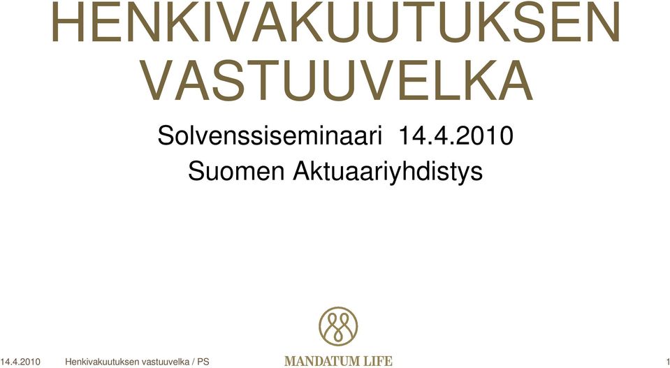 4.2010 Suomen Aktuaariyhdistys