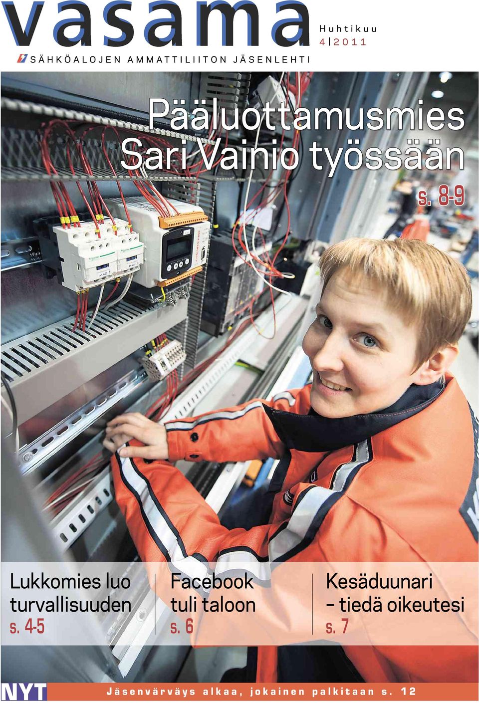 8-9 Lukkomies luo Facebook Kesäduunari turvallisuuden tuli