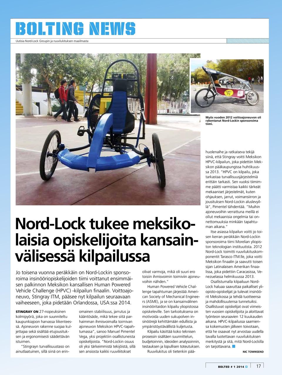 Nord-Lock tukee meksikolaisia opiskelijoita kansainvälisessä kilpailussa Jo toisena vuonna peräkkäin on Nord-Lockin sponsoroima insinööriopiskelijoiden tiimi voittanut ensimmäisen palkinnon Meksikon