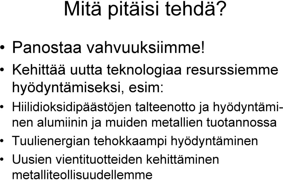 Hiilidioksidipäästöjen talteenotto ja hyödyntäminen alumiinin ja muiden