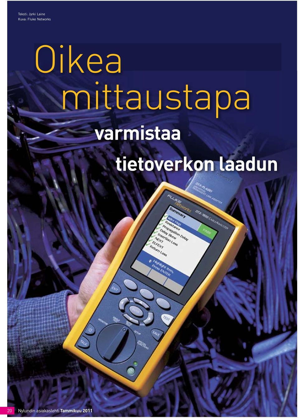 varmistaa tietoverkon laadun 20