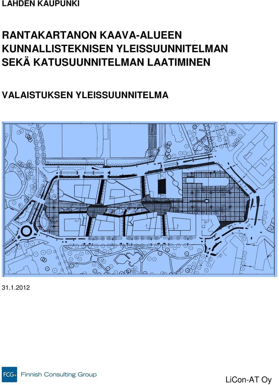 YLEISSUUNNITELMAN SEKÄ KATUSUUNNITELMAN