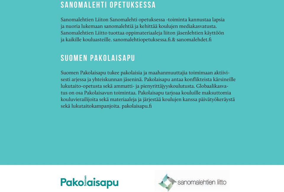 fi SUOMEN PAKOLAISAPU Suomen Pakolaisapu tukee pakolaisia ja maahanmuuttajia toimimaan aktiivisesti arjessa ja yhteiskunnan jäseninä.