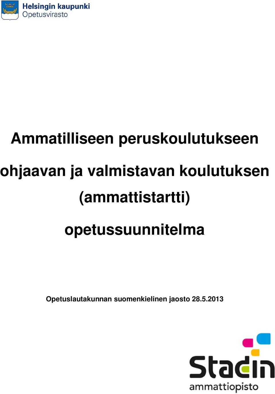 (ammattistartti) opetussuunnitelma