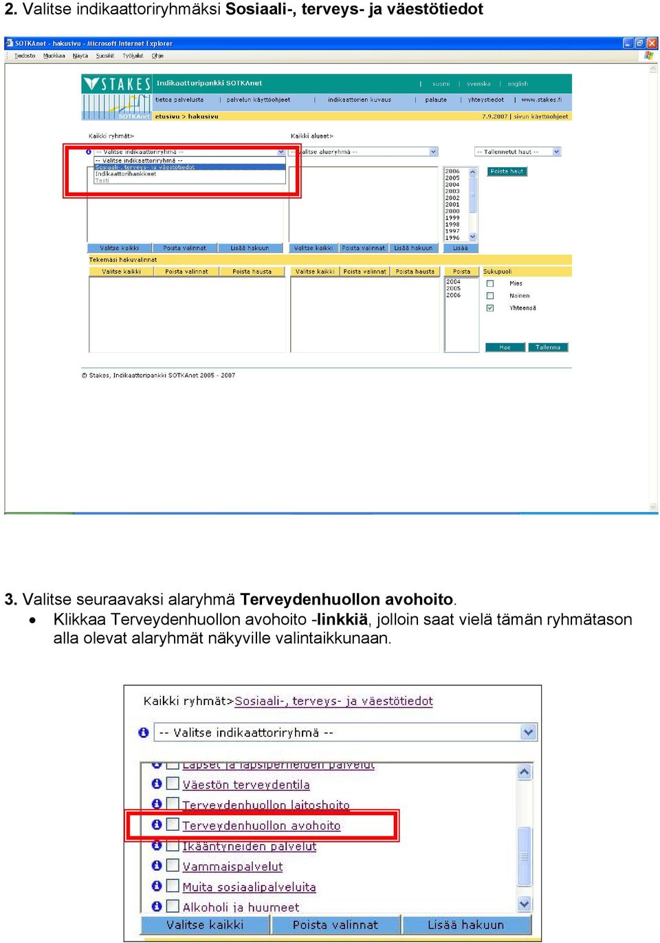 Valitse seuraavaksi alaryhmä Terveydenhuollon avohoito.