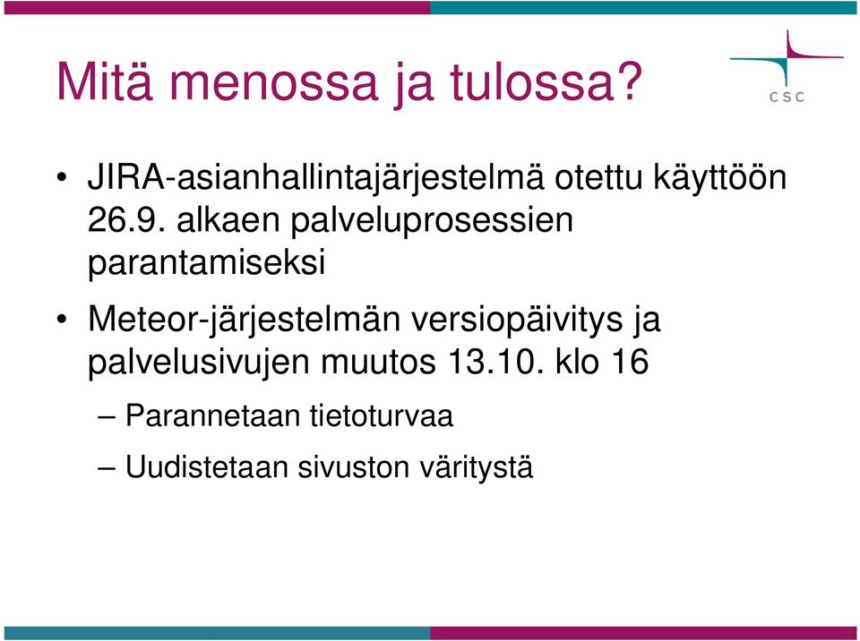 alkaen palveluprosessien parantamiseksi Meteor-järjestelmän