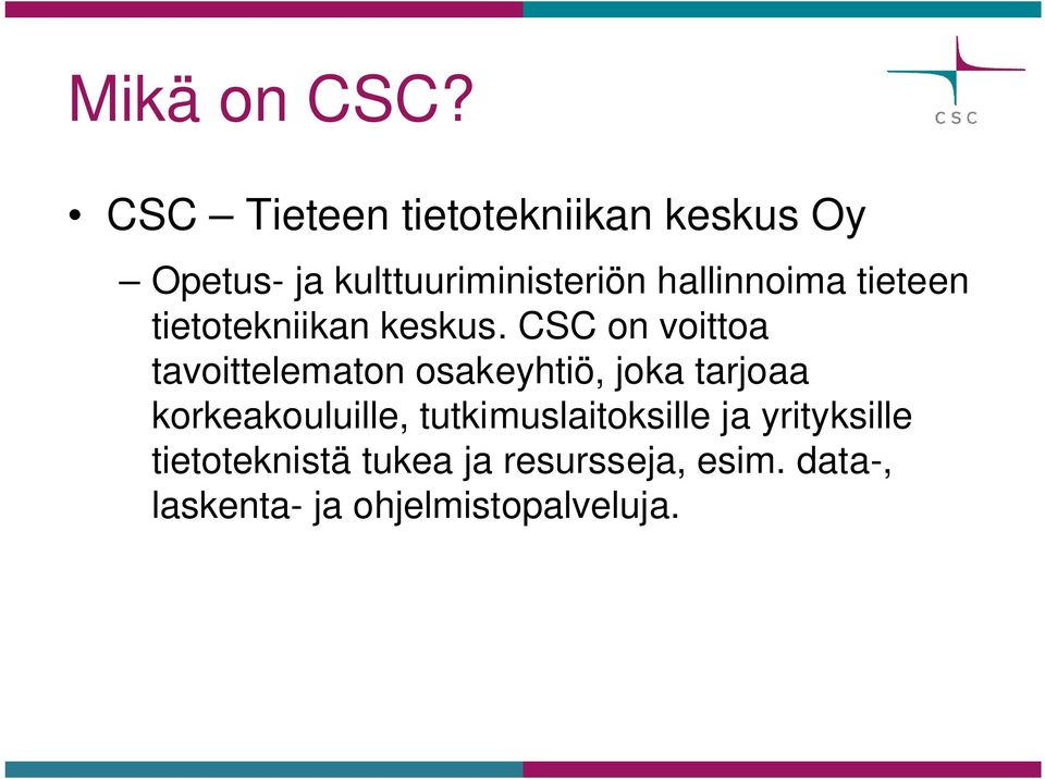 hallinnoima tieteen tietotekniikan keskus.