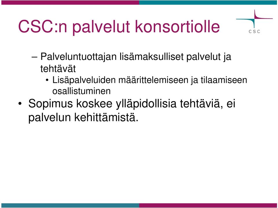 määrittelemiseen ja tilaamiseen osallistuminen
