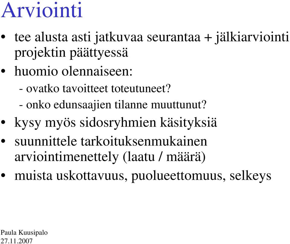 - onko edunsaajien tilanne muuttunut?