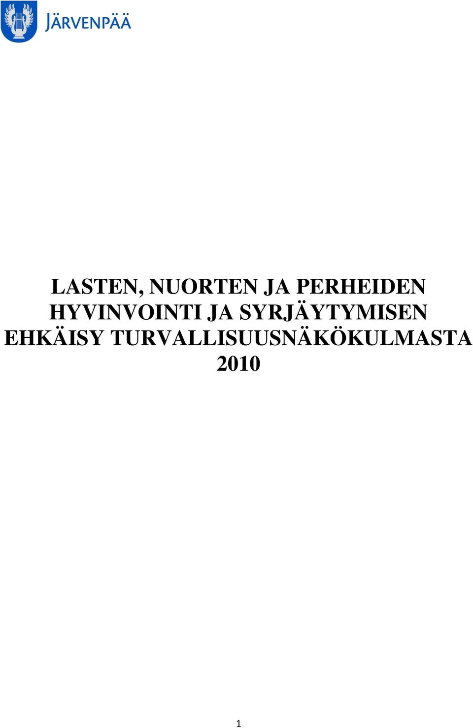 SYRJÄYTYMISEN EHKÄISY