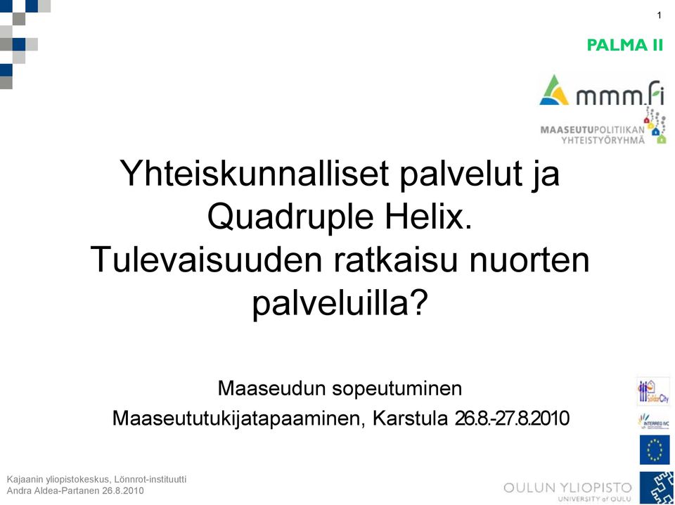 Tulevaisuuden ratkaisu nuorten