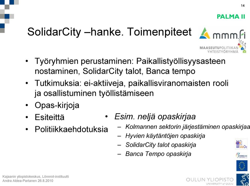 tempo Tutkimuksia: ei-aktiiveja, paikallisviranomaisten rooli ja osallistuminen työllistämiseen