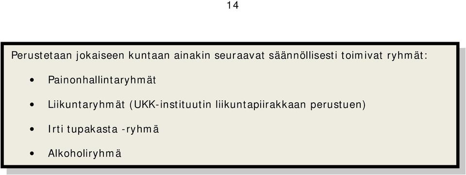 Painonhallintaryhmät Liikuntaryhmät (UKK