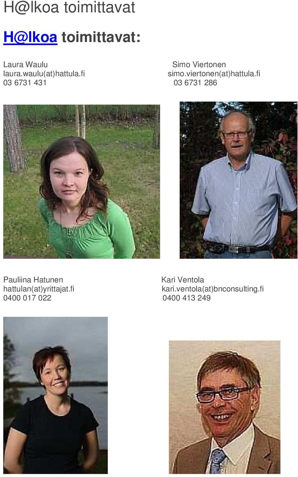 fi 03 6731 431 03 6731 286 Pauliina Hatunen Kari Ventola