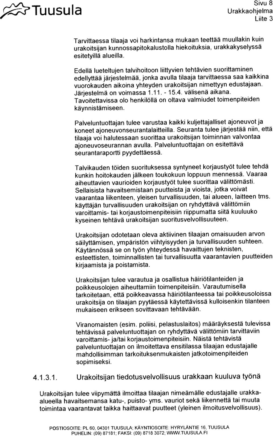 cstuusuia Urakkaohjelma alueella havaitsemansa katu-, puisto- yms.
