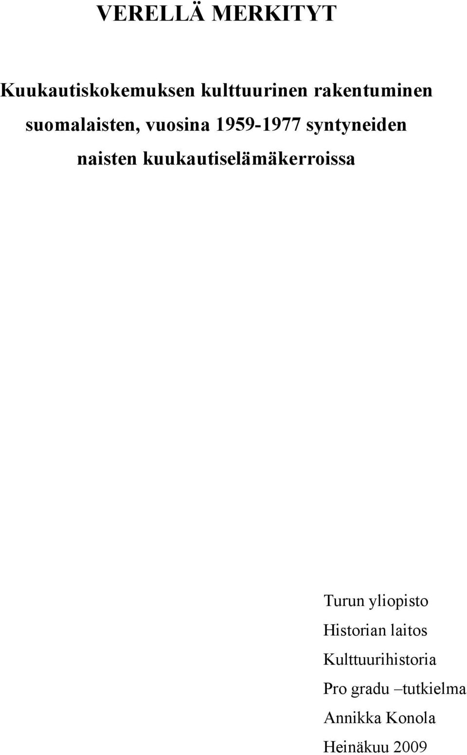 naisten kuukautiselämäkerroissa Turun yliopisto Historian