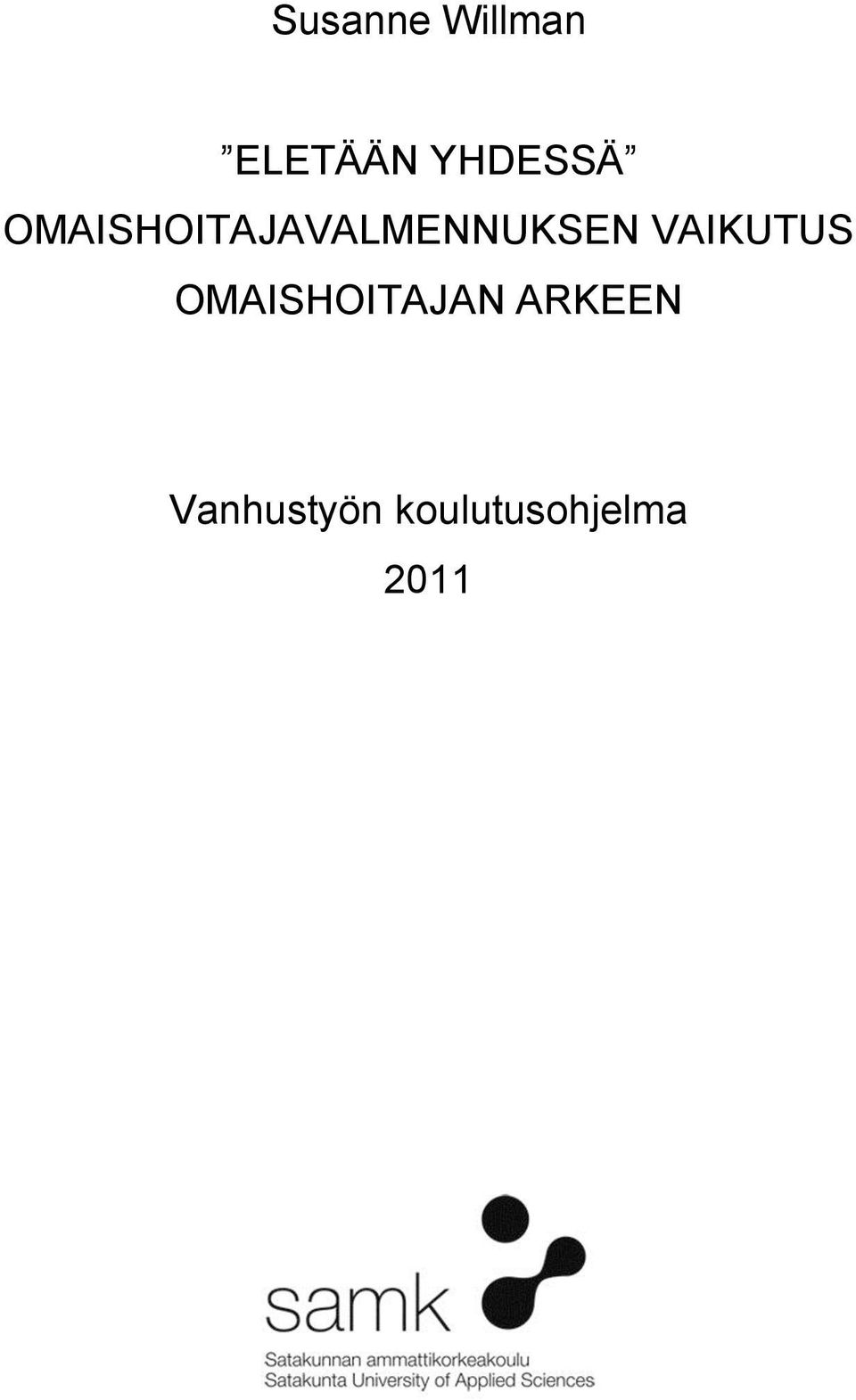 OMAISHOITAJAVALMENNUKSEN