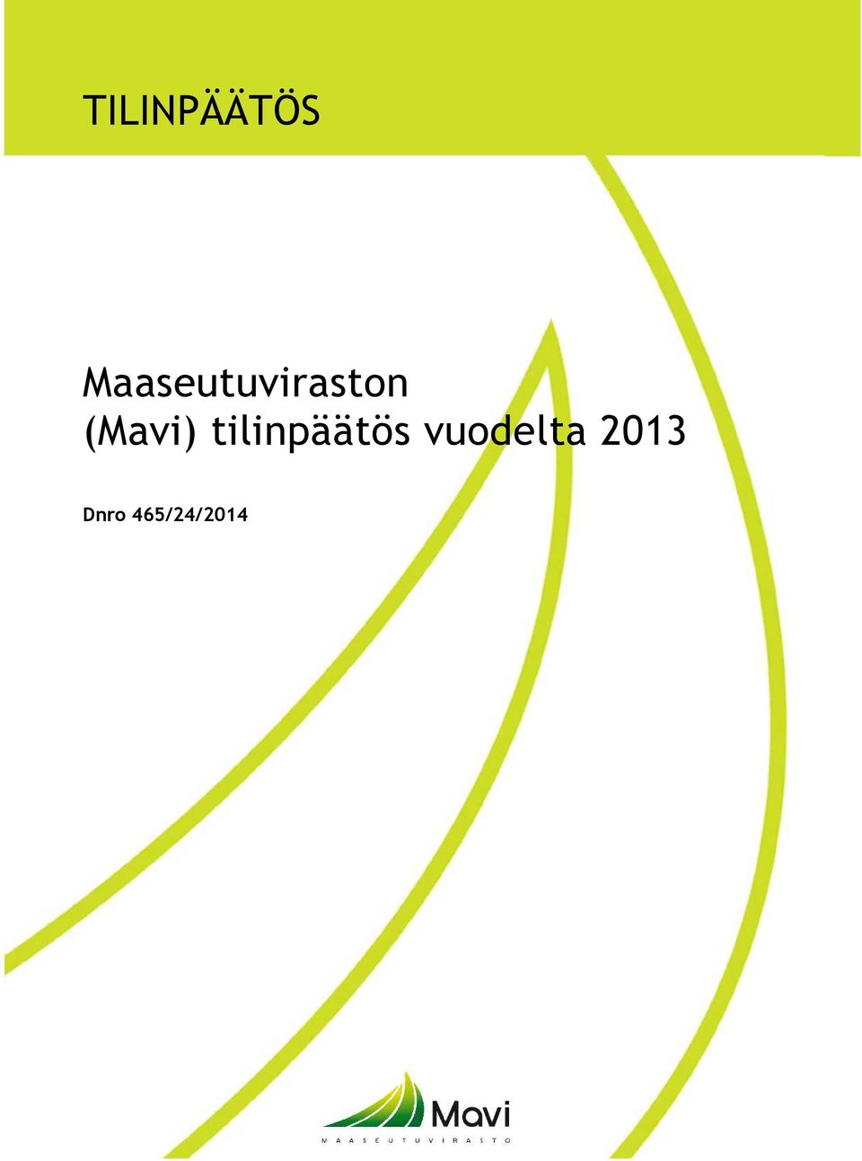 (Mavi) tilinpäätös