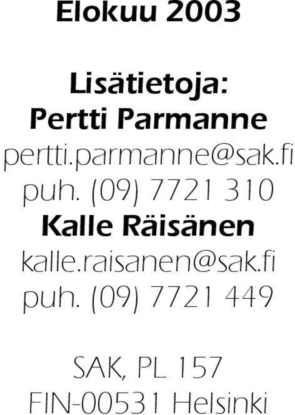 (09) 7721 310 Kalle Räisänen kalle.