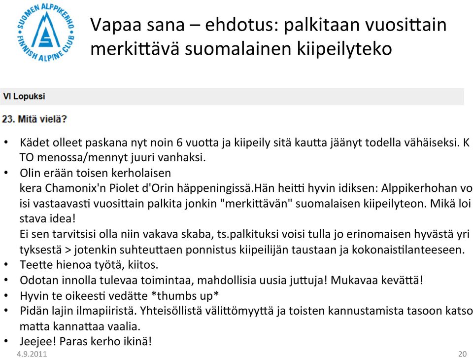 Mikä loi stava idea! Ei sen tarvitsisi olla niin vakava skaba, ts.