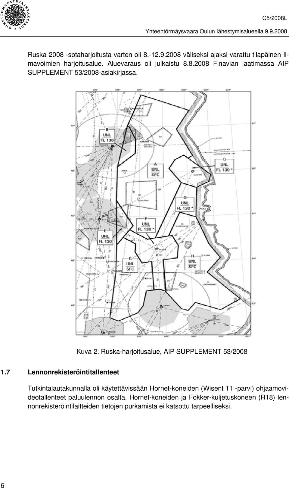 Ruska-harjoitusalue, AIP SUPPLEMENT 53/2008 1.