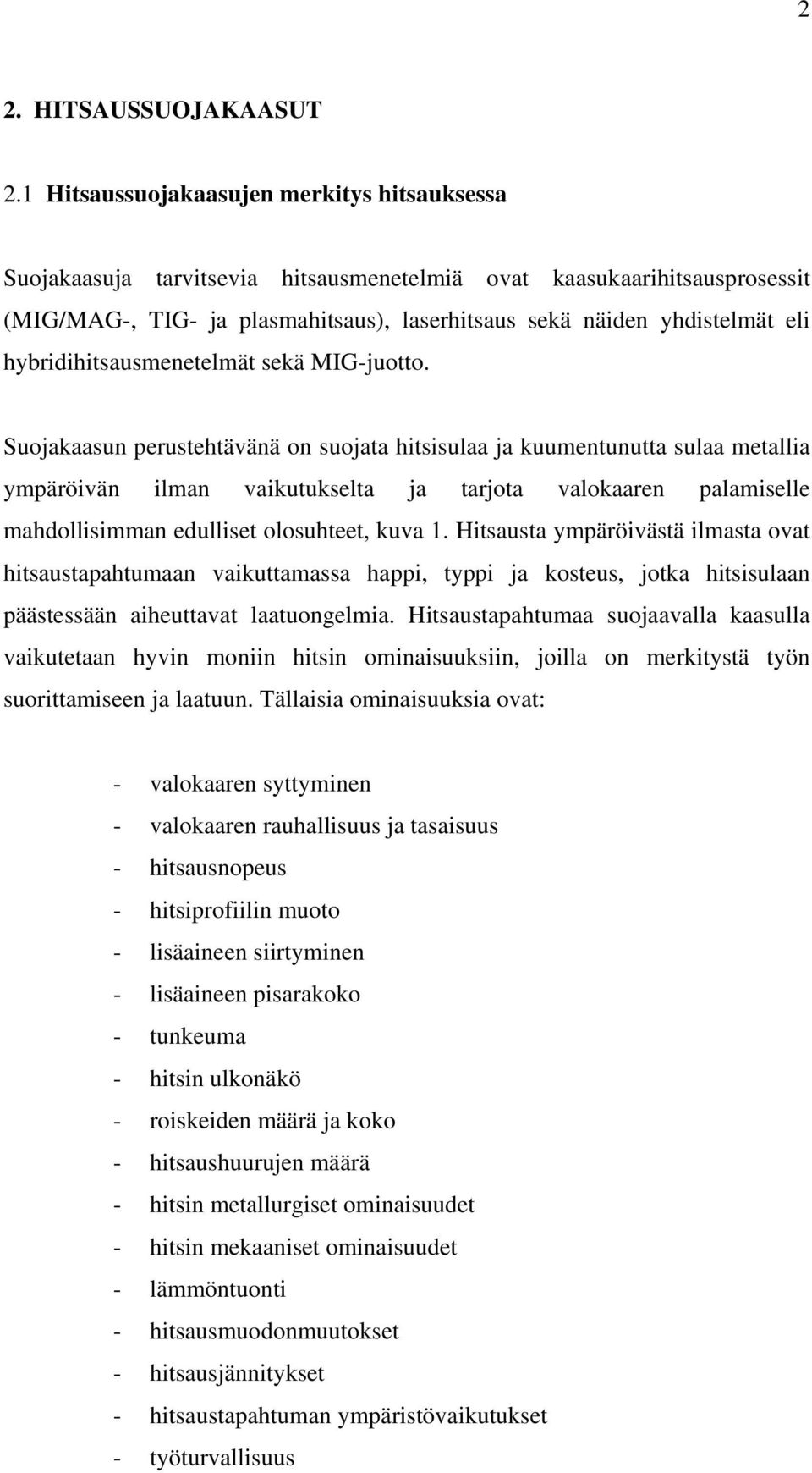 hybridihitsausmenetelmät sekä MIG-juotto.