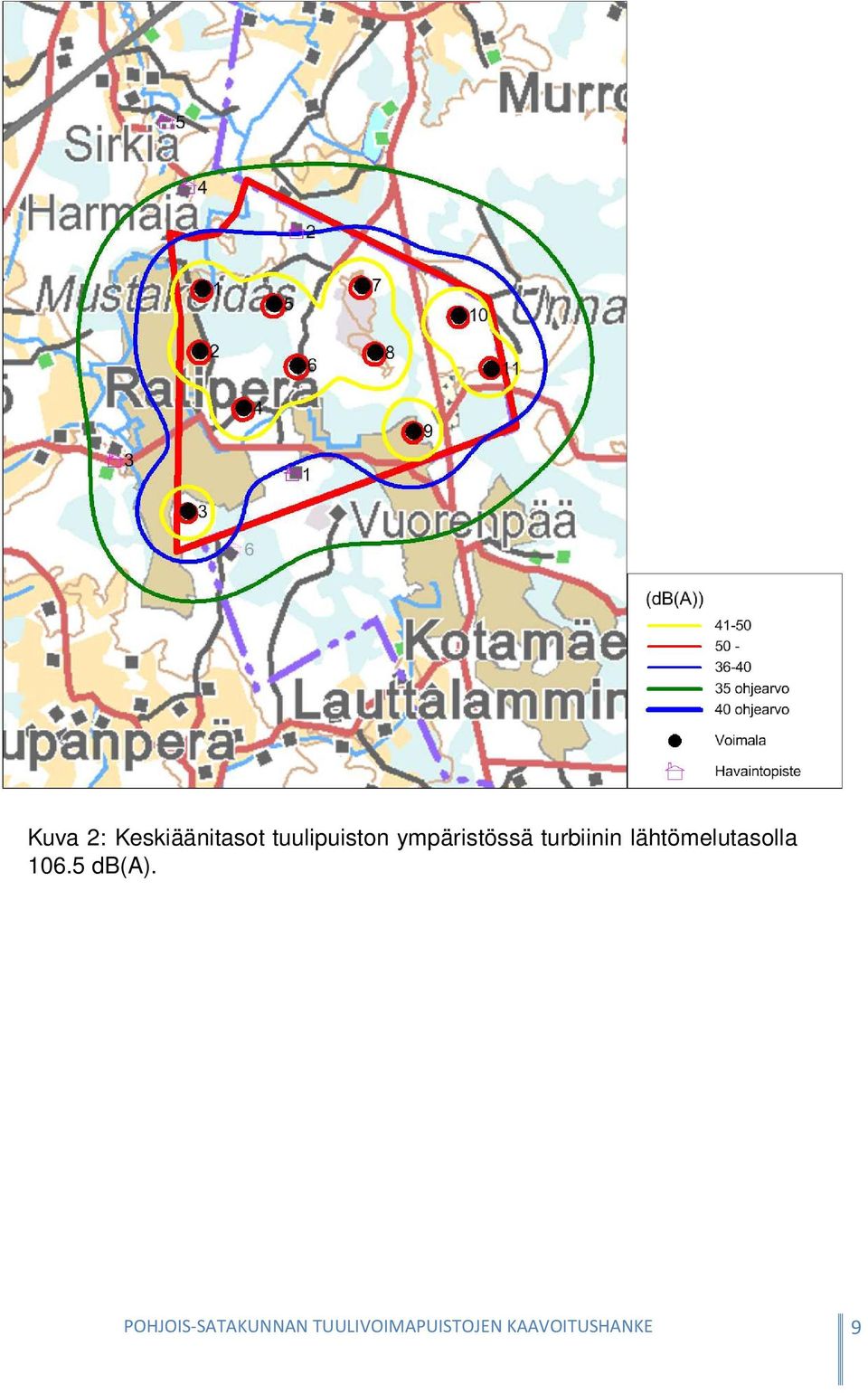 lähtömelutasolla 106.5 db(a).