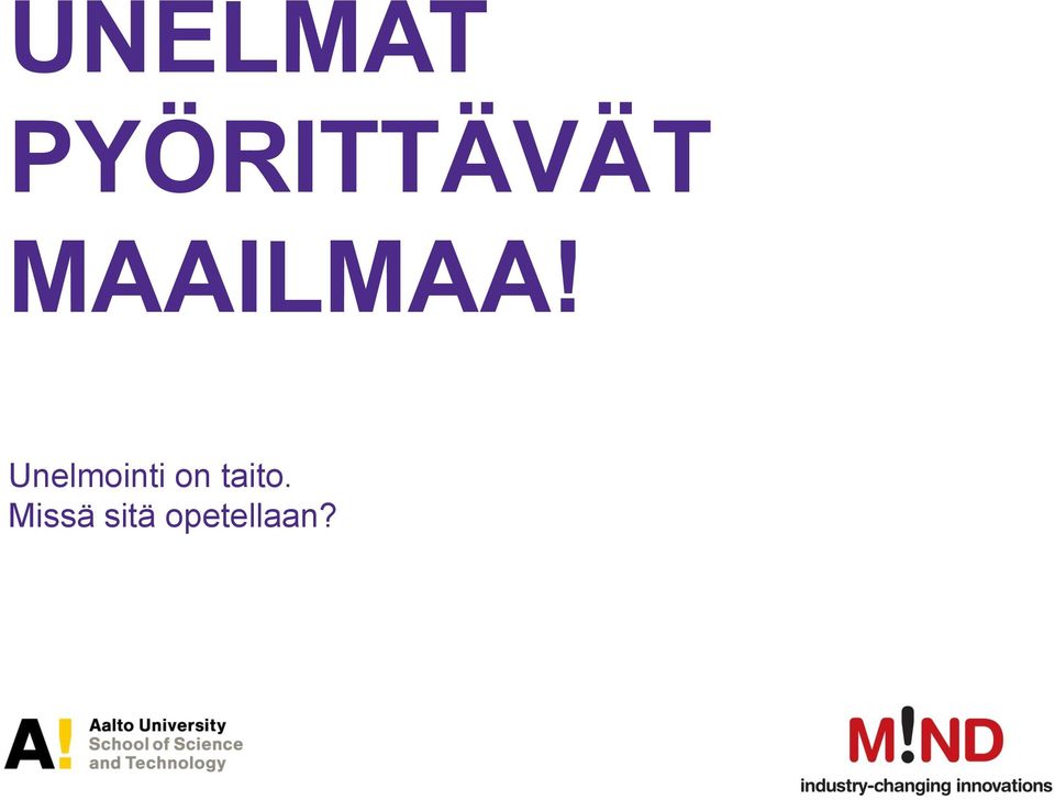 MAAILMAA!