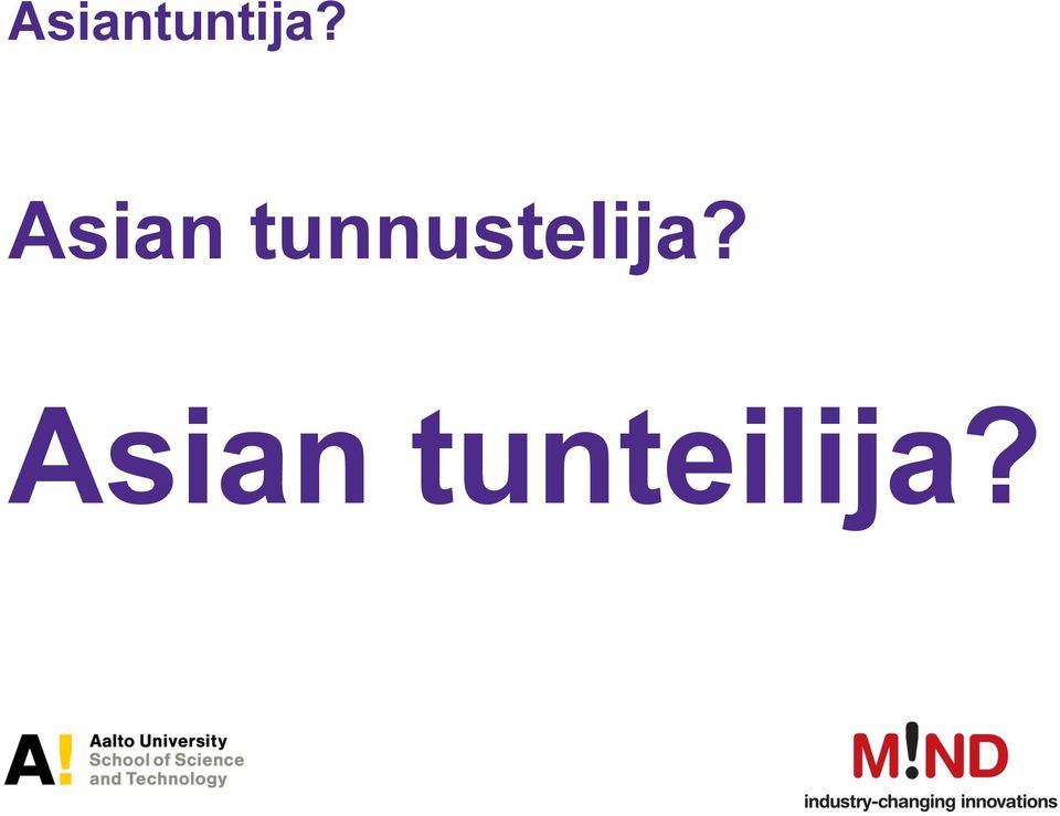 tunnustelija?