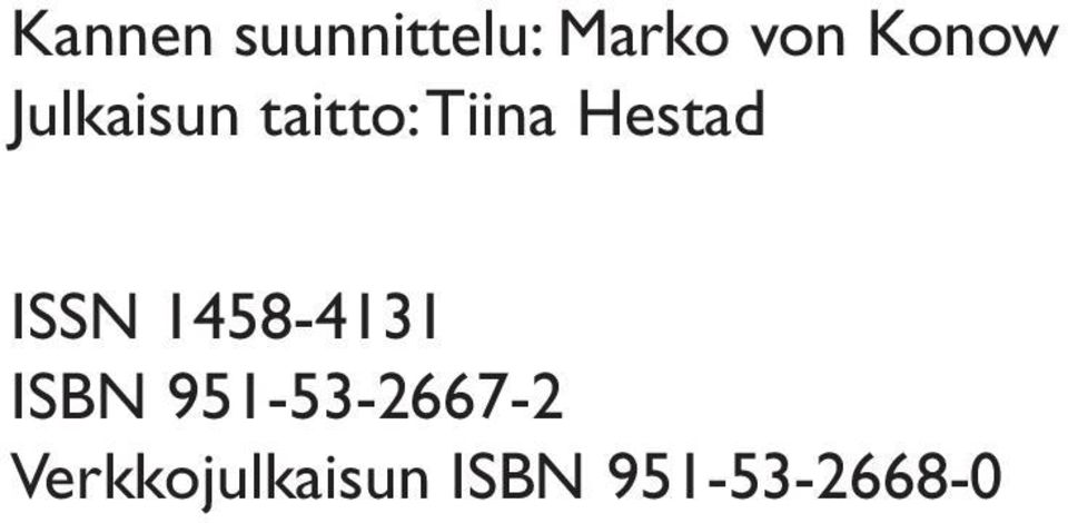 Hestad ISSN 1458-4131 ISBN