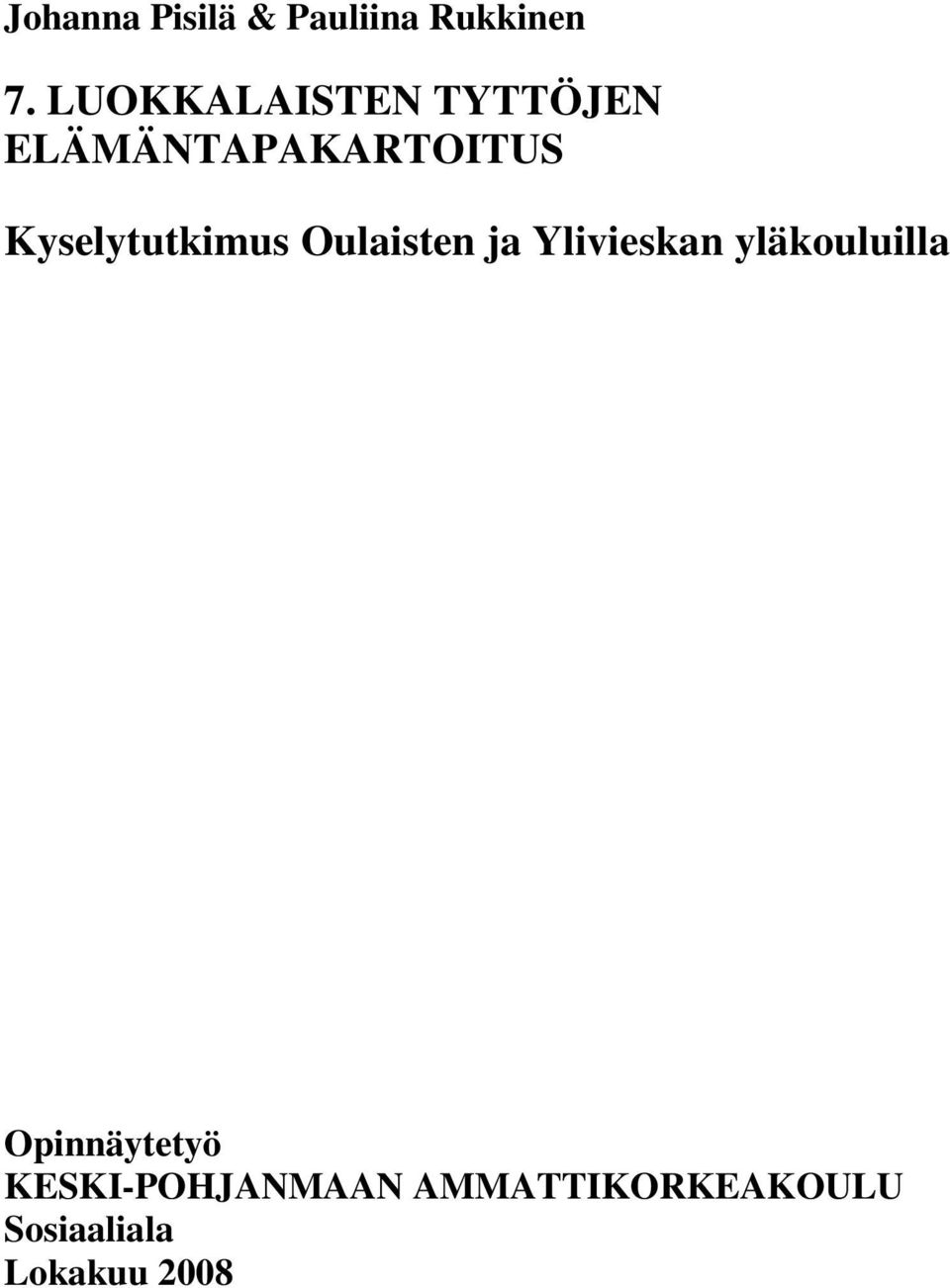 Kyselytutkimus Oulaisten ja Ylivieskan yläkouluilla