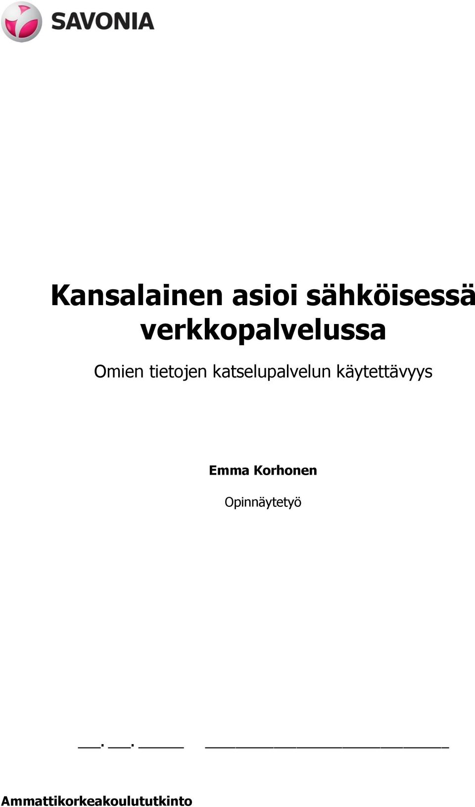 katselupalvelun käytettävyys Emma