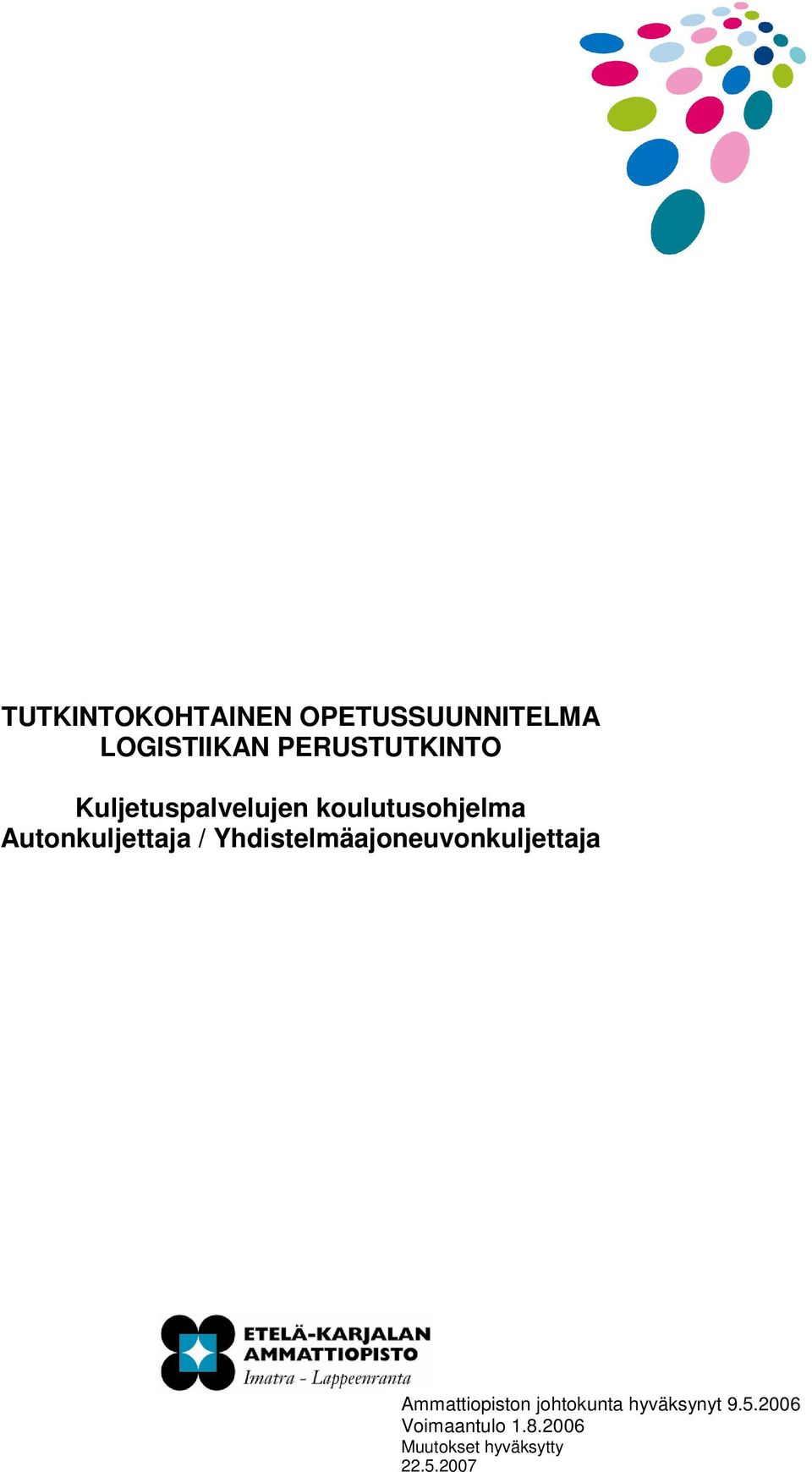 Autonkuljettaja / Yhdistelmäajoneuvonkuljettaja