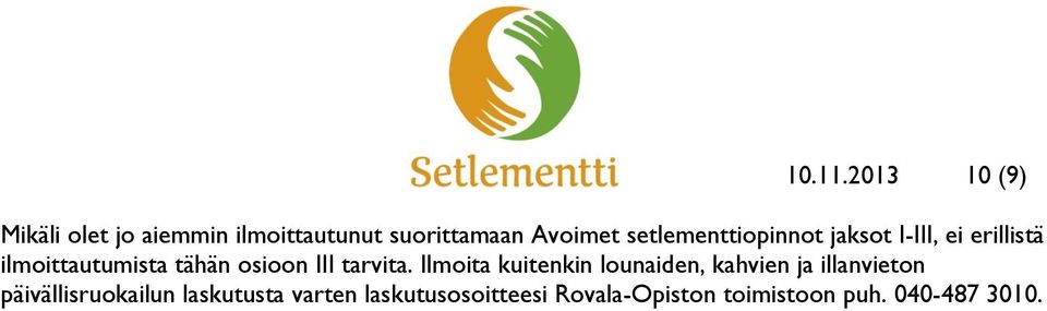 setlementtiopinnot jaksot I-III, ei erillistä ilmoittautumista tähän osioon III