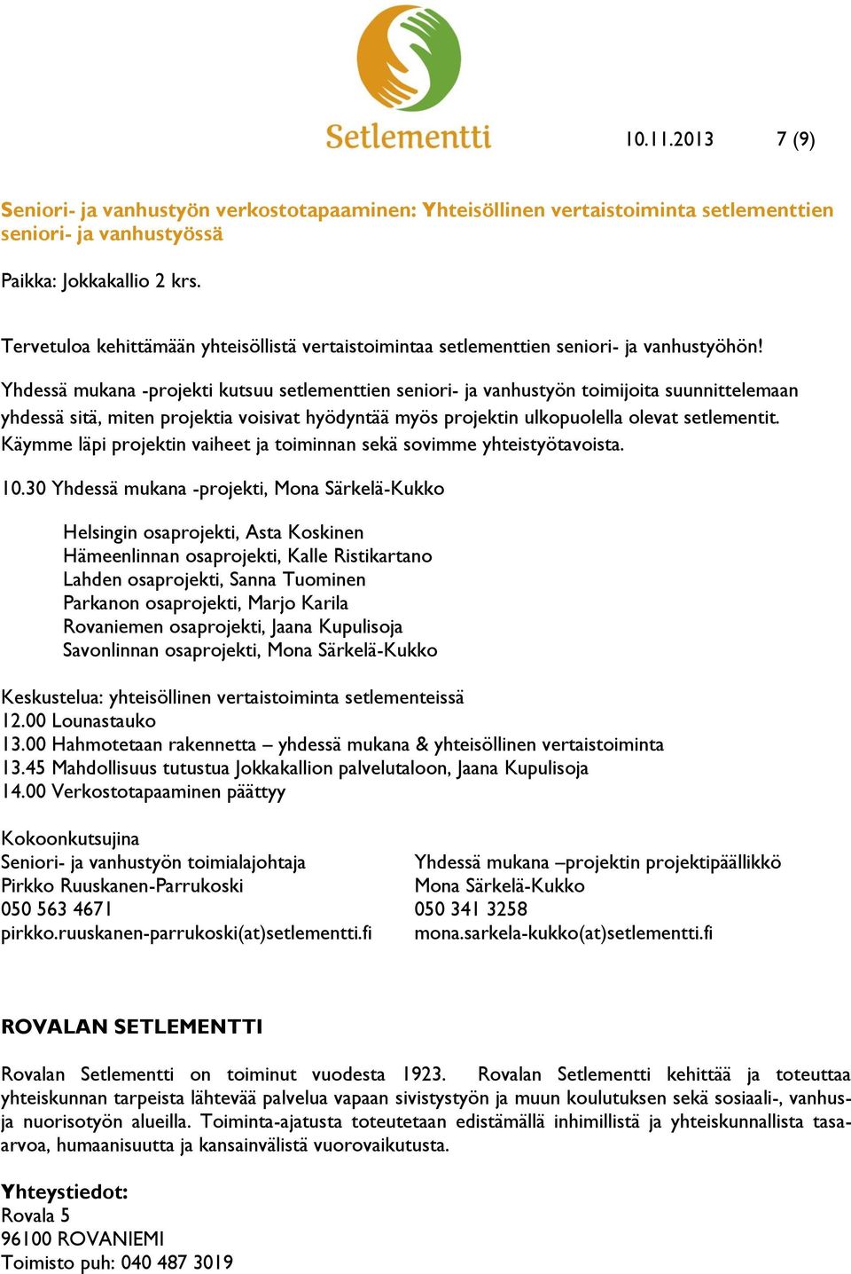 Yhdessä mukana -projekti kutsuu setlementtien seniori- ja vanhustyön toimijoita suunnittelemaan yhdessä sitä, miten projektia voisivat hyödyntää myös projektin ulkopuolella olevat setlementit.