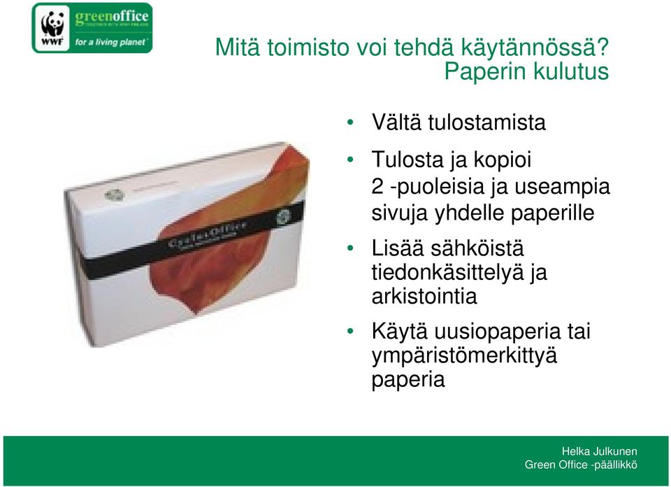 -puoleisia ja useampia sivuja yhdelle paperille Lisää