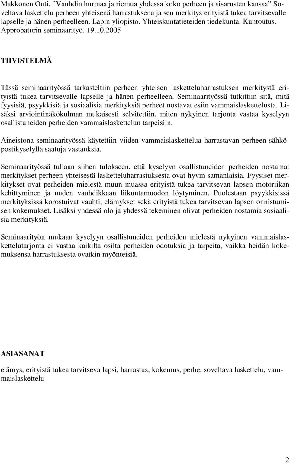 Lapin yliopisto. Yhteiskuntatieteiden tiedekunta. Kuntoutus. Approbaturin seminaarityö. 19.10.