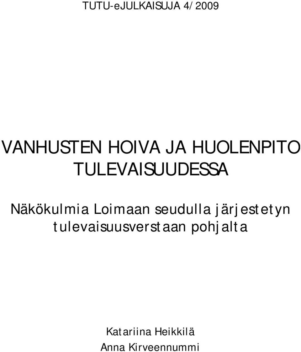 Loimaan seudulla järjestetyn