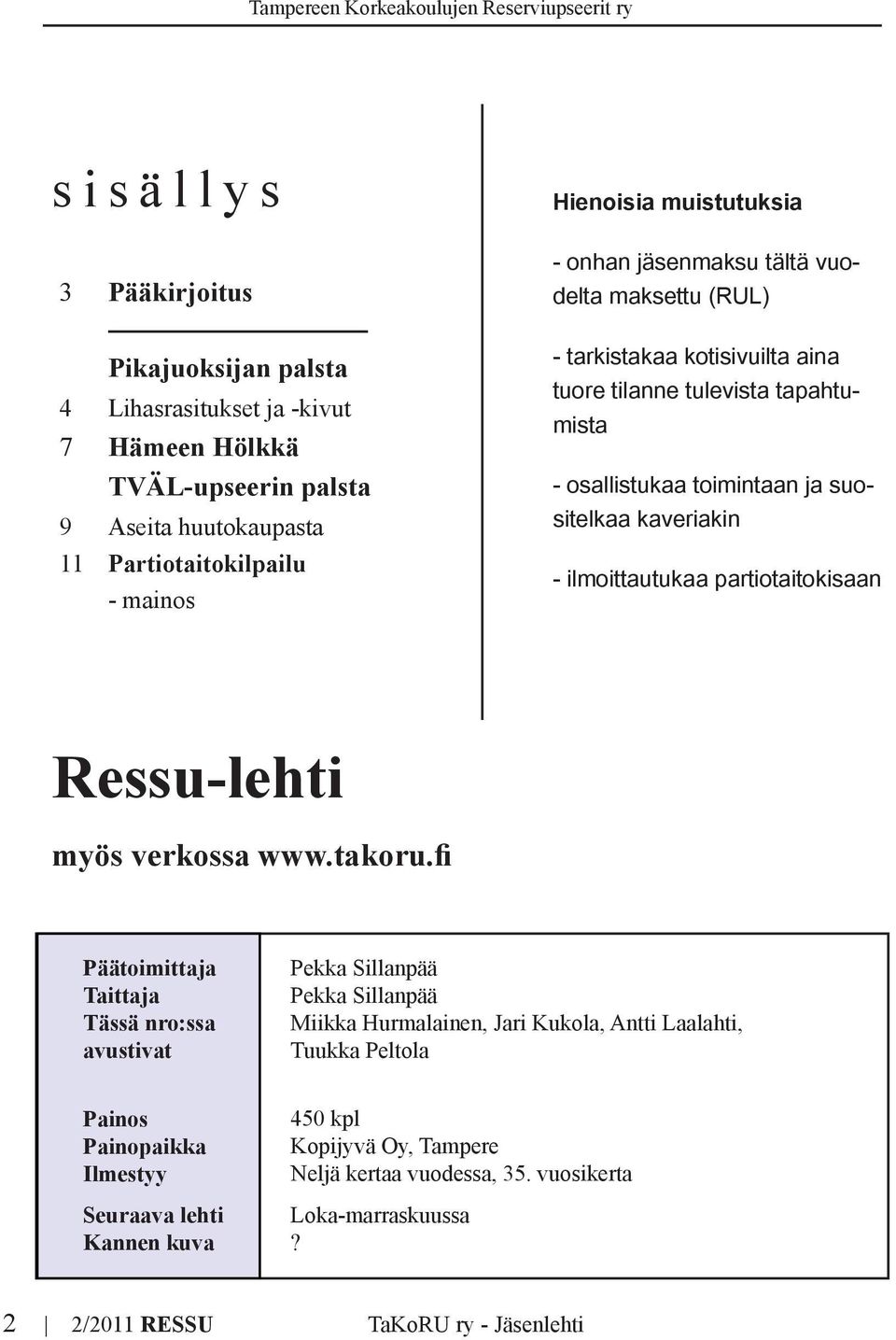 partiotaitokisaan Ressu-lehti myös verkossa www.takoru.