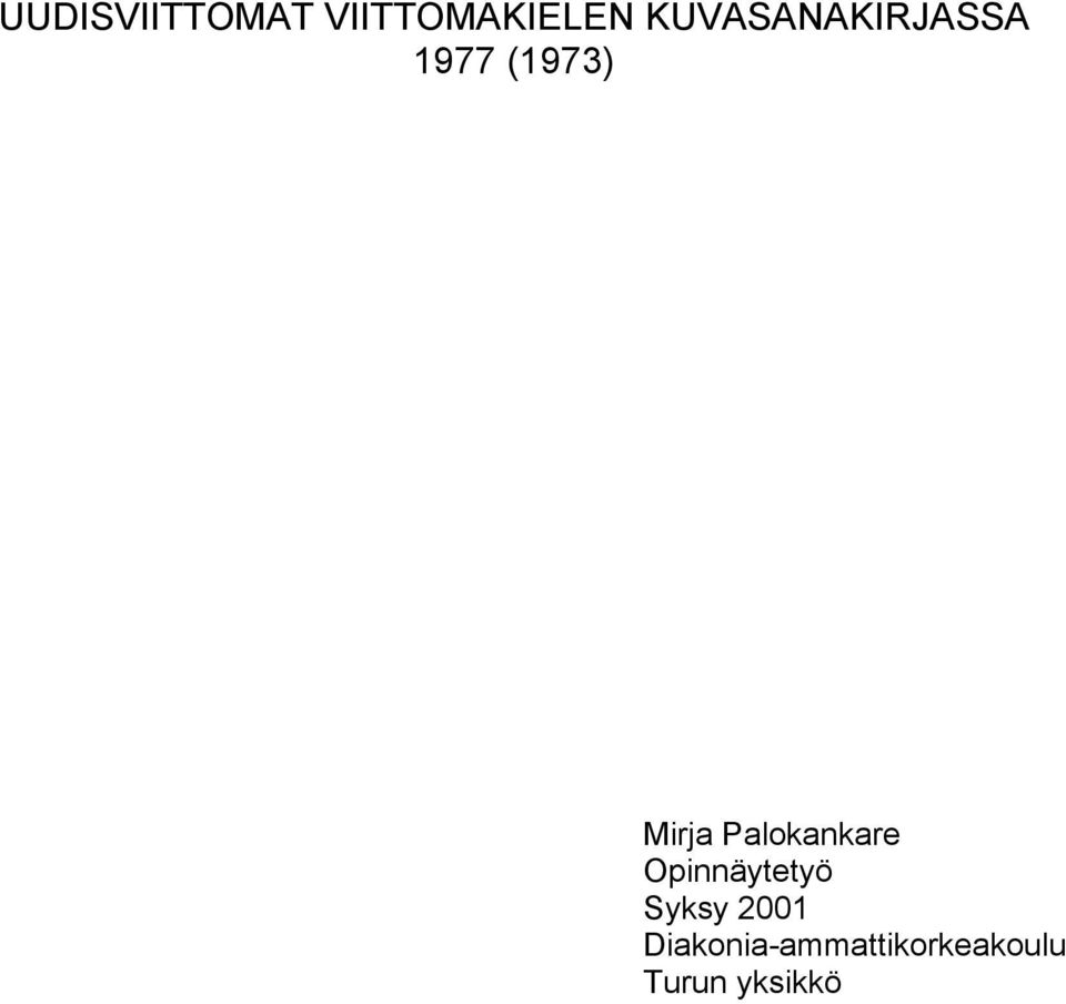 Palokankare Opinnäytetyö Syksy 2001